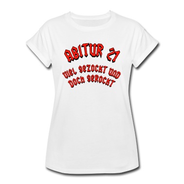 Abschlussklasse T-Shirt - ABITUR 2021 - ABI - VIEL GEZOCKT UND DOCH GEROCKT