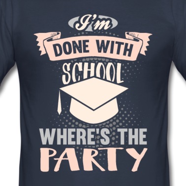 Abschlussklasse T-Shirt - I'm Done With School Last Day Of School Party