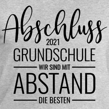 Grundschule Pullover - Abschluss 2021 Grundschule Mit Abstand die Besten