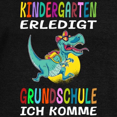 Grundschule Pullover - Kindergarten erledigt Grundschule ich komme