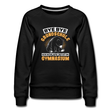 Grundschule Pullover - BYE BYE GRUNDSCHULE ICH SCHLAFE JETZT IM GYMNASIUM