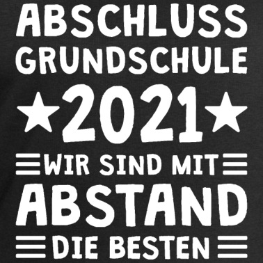 Grundschule Pullover - Grundschule Abschluss 2021 Mit Abstand die Besten
