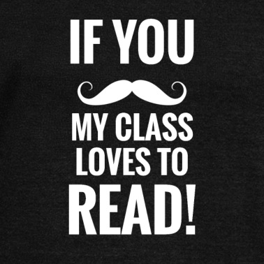 Grundschule Pullover - Wenn Sie Schnurrbart meine Klasse liebt es zu lesen