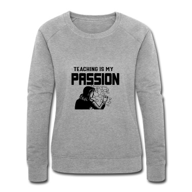 Grundschule Pullover - Lehrer Teacher ist meine Leidenschaft