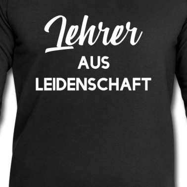 Grundschule Pullover - Lehrer aus Leidenschaft - Klassenlehrer Lehrer