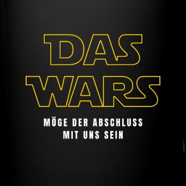 Abschluss Tasse - Das Wars Möge Der Abschluss Mit Uns Sein