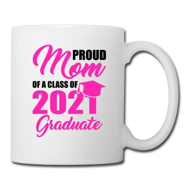 Abschluss Tasse - Klasse von 2021 Abschluss Mutter 2021 Abschluss
