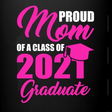 Abschluss Tasse - Klasse von 2021 Abschluss Mutter 2021 Abschluss