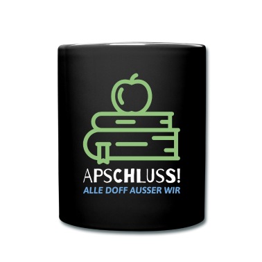 Abschluss Tasse - Lustige Abschluss Alle doff Ausser wir. Geschenk
