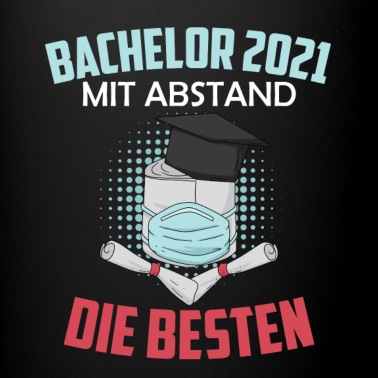 Abschluss Tasse - Bachelor 2021 mit Abstand die besten Abschluss