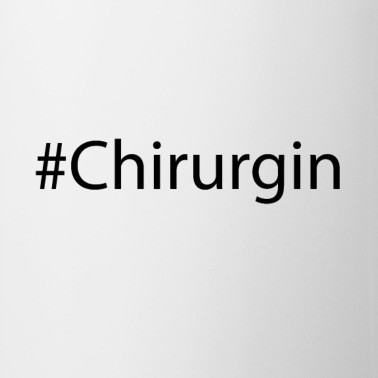 Abschluss Tasse - #Chirurgin Abschluss Beruf Feier