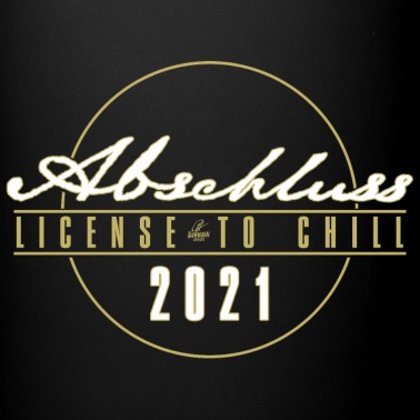 Abschluss Tasse - Abschluss 2021 – License to chill