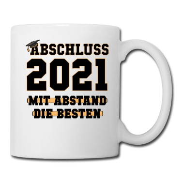 Abschluss Tasse - Mit Abstand die Besten Abschluss 2021 Abi