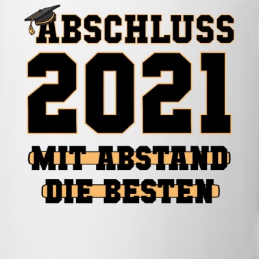 Abschluss Tasse - Mit Abstand die Besten Abschluss 2021 Abi