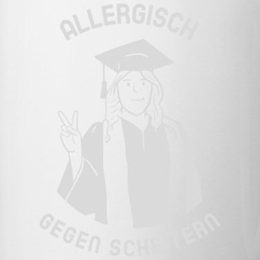 Abschluss Tasse - Allergisch gegen Scheitern Abschluss 2021 Abitur
