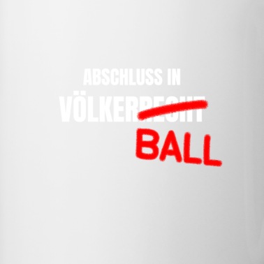 Abschluss Tasse - Abschluss in Völkerrecht - Völkerball