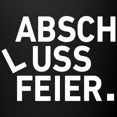 Abschluss Tasse - Abschlussfeier Abschluss Geschenkidee