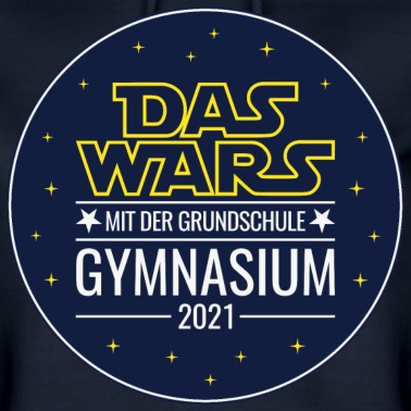 Grundschule Hoodie - Gymnasium 2021 Das wars mit der Grundschule