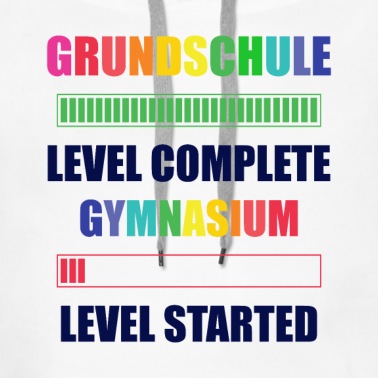 Grundschule Hoodie - Grundschule Level Complete Gymnasium Level Started