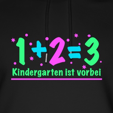Grundschule Hoodie - Kindergarten ist vorbei, Einschulung Grundschule