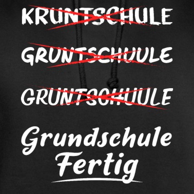 Grundschule Hoodie - Einschulung Grundschule Fertig Realschule Weiterfü