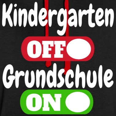 Grundschule Hoodie - Kindergarten Off Grundschule On - Schulbeginn