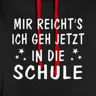 Grundschule Hoodie - Mir Reicht's ich geh jetzt in die Schule