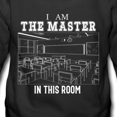 Grundschule Hoodie - Lehrer Teacher: Bin der Meister im Raum