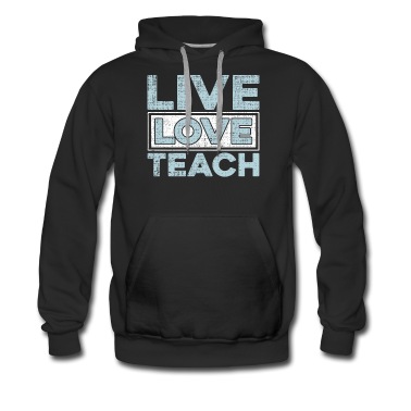Grundschule Hoodie - Live Love Teach Geschenk Spruch Lehrer Idee