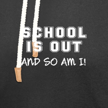 Grundschule Hoodie - Die Schule ist aus und so bin ich Schülerlehrer