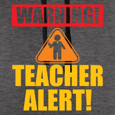 Grundschule Hoodie - Warning Teacher Alert Achtung Lehrer Alarm