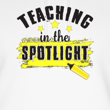 Grundschule Hoodie - Teaching In The Spotlight für Grundschullehrer