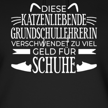 Grundschule Hoodie - Grundschullehrerin mit Katze - Schuh Liebhaberin