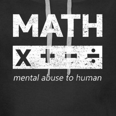 Grundschule Hoodie - Math mental abuse to human I Mathe Mathelehrer