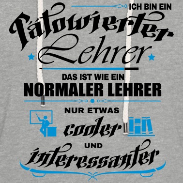 Grundschule Hoodie - Tätowierter Lehrer ist netter!
