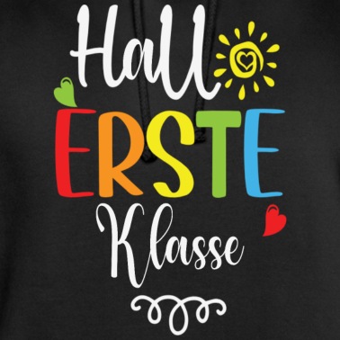 Grundschule Hoodie - Hallo Erste Klasse Erstklässler Schulanfang