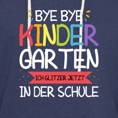 Grundschule Hoodie - Einschulung Schulkind Schulanfang Bye Kindergarten