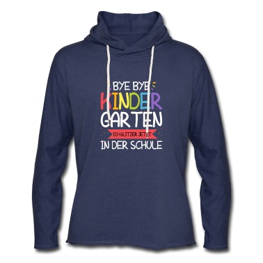 Grundschule Hoodie - Einschulung Schulkind Schulanfang Bye Kindergarten