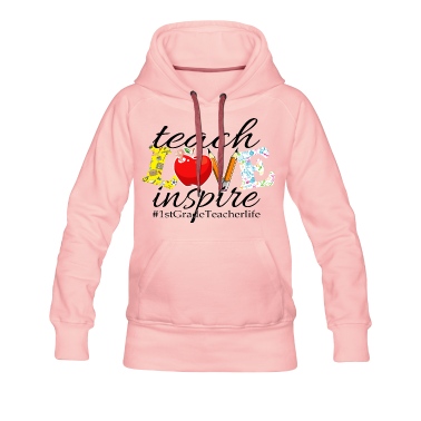 Grundschule Hoodie - teach love inspire #1stGradeTeacherlife