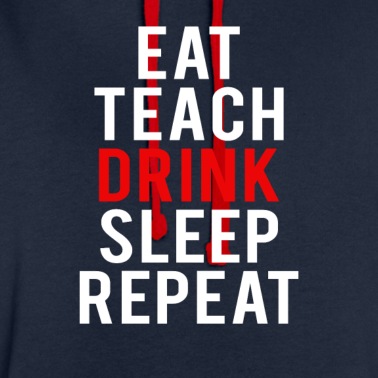 Grundschule Hoodie - Eat Teach Sleep Drink Repeat