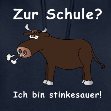 Grundschule Hoodie - Zur Schule? Ich bin stinkesauer!
