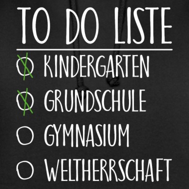Grundschule Hoodie - To do Liste Gymnasium Weltherrschaft Geschenk