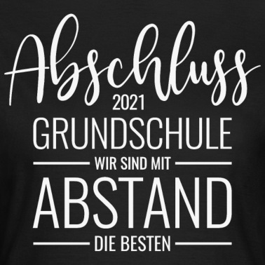 Grundschule T-Shirt - Abschluss 2021 Grundschule Mit Abstand Die Besten