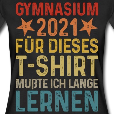 Grundschule T-Shirt - Grundschule Abschluss 2021 Gymnasium 2021 T-Shirt