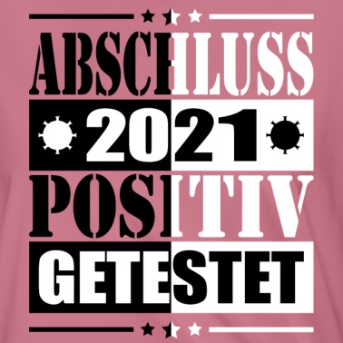 Grundschule T-Shirt - Abschluss positiv getestet