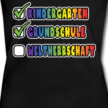 Grundschule T-Shirt - Grundschule 5. Klasse Weltherrschaft Kindergarten
