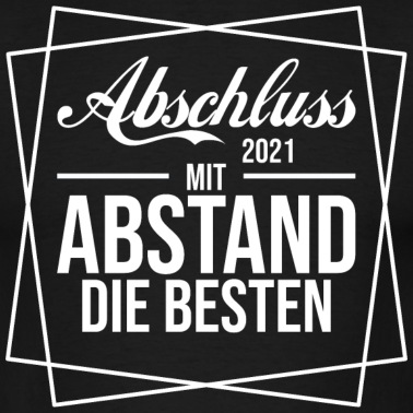 Grundschule T-Shirt - Abschluss 2021 mit Abstand die Besten