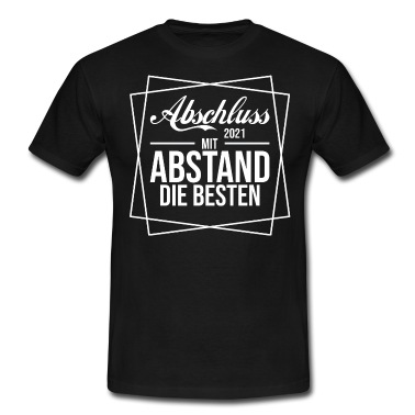 Grundschule T-Shirt - Abschluss 2021 mit Abstand die Besten