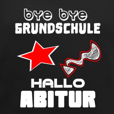 Grundschule T-Shirt - Bye Bye Grundschule - Hallo Abitur Abschlussfeier