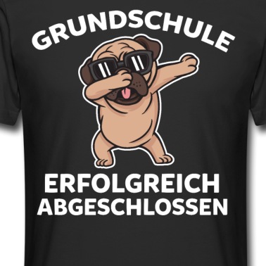 Grundschule T-Shirt - Hund Mops Grundschulabschluss Grundschule